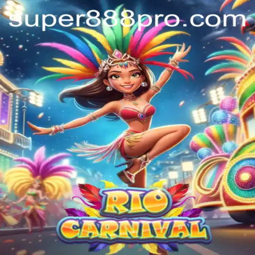 Experience a Fiesta of Fun with RioCarnival and Super888